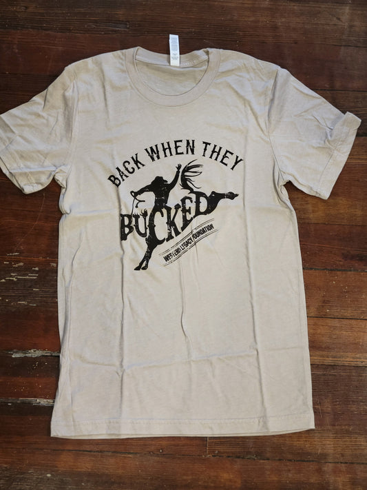 Back When They Bucked T-Shirt - White Owl Creek Boutique